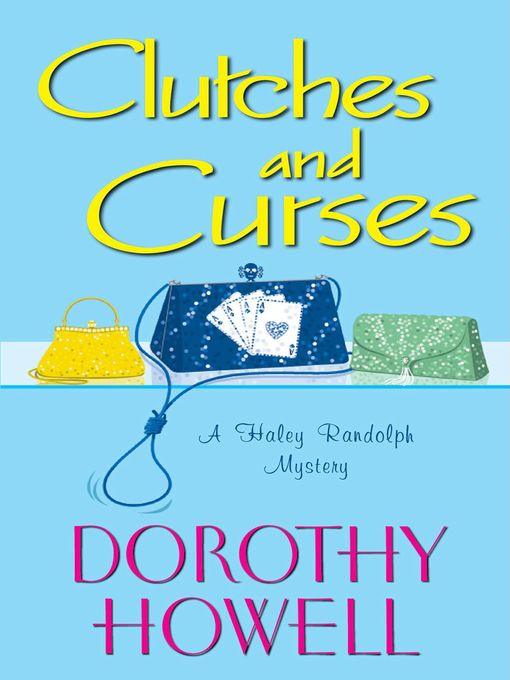 Title details for Clutches and Curses by Dorothy Howell - Available